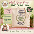 Plant Mama Bear Canvas Bag 🌿🐻 Came for the Plants, Stayed for the Vibes!